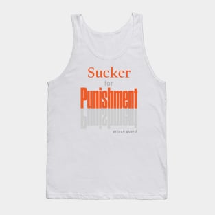 Sucker for Punishment Tank Top